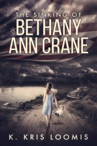 The Sinking of Bethany Ann Crane by K. Kris Loomis