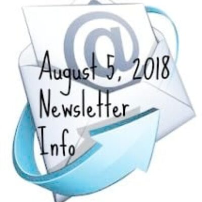 August 5, 2018 Newsletter