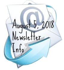 August 5, 2018 Newsletter