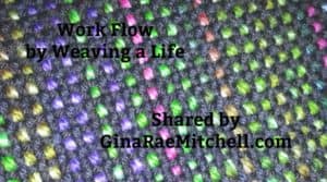 Work Flow by Weaving a Life