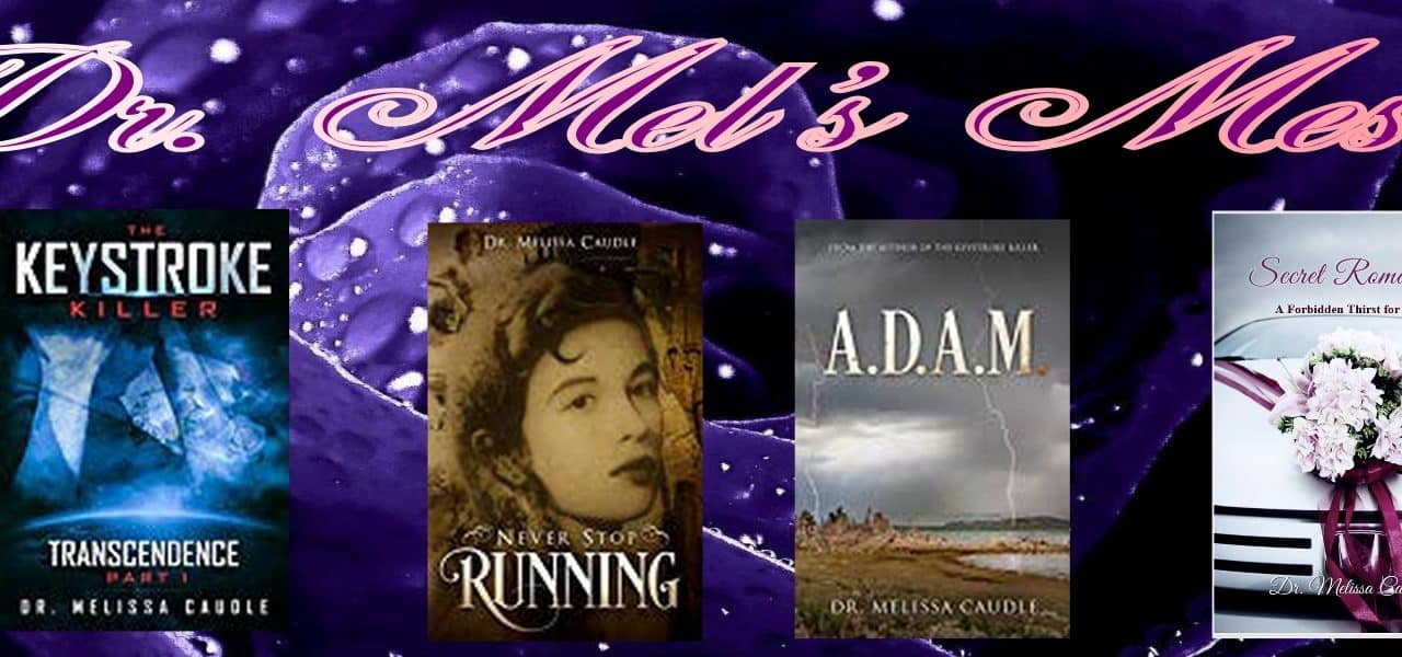 Review of Never Stop Running by Dr. Melissa Caudle 3 A banner showing books by Dr. Mel Caudle - Review of Never Stop Running