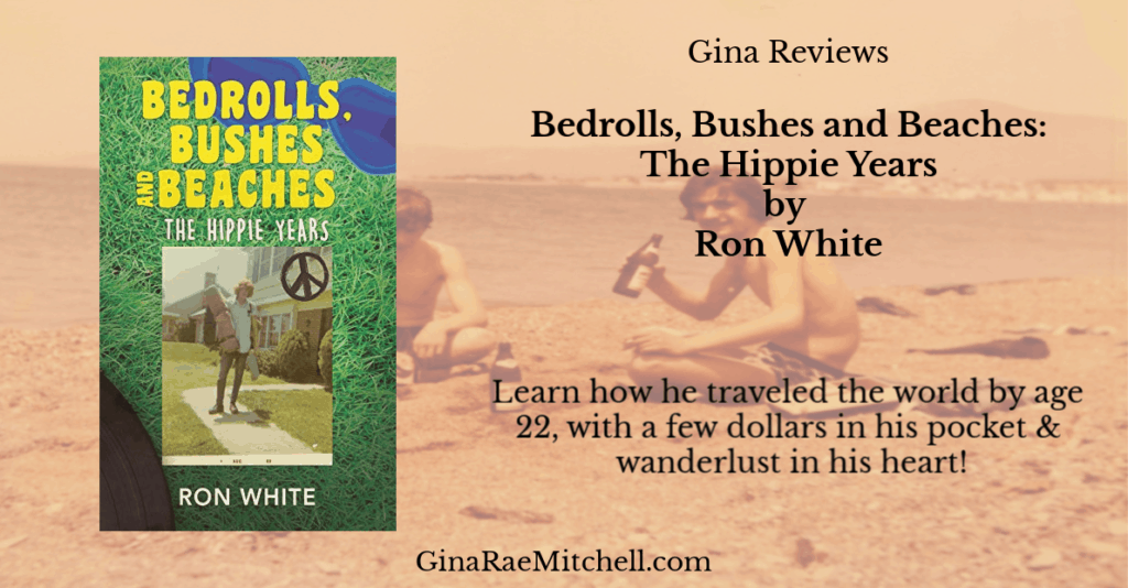 Friday Finds October 25, 2019 Review: Bedrolls, Bushes, & Beaches - The Hippie Years by Ron White Blog Graphic