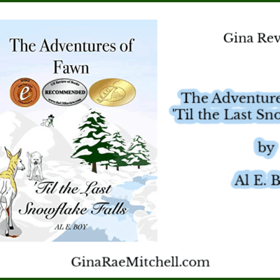 Book Review - The Adventures of Fawn: 'Til the Last Snowflake Falls by Al E. Boy