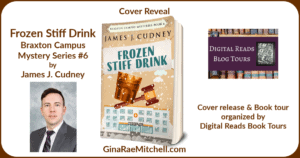 Cover Reveal – Frozen Stiff Drink by James Cudney – Braxton Campus Mysteries #6 – @jamescudney4  @Shalini_G26  @NextChapterPB