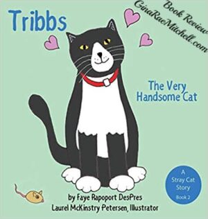 Review: Tribbs, The Very Handsome Cat by Faye Rapoport DesPres