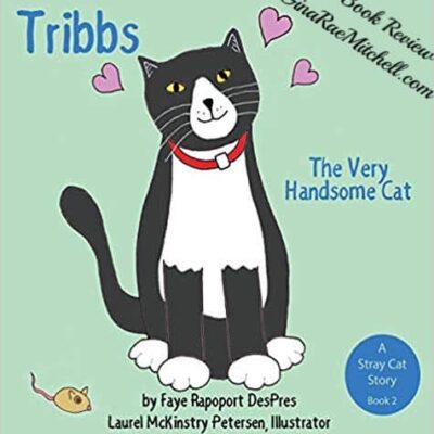 Review: Tribbs, The Very Handsome Cat by Faye Rapoport DesPres