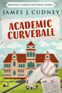6 Books by James Cudney | May Promo Academic Curveball by James J. Cudney book cover