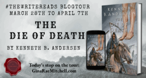 Gina's Friday Finds - April 10, 2020 The Die of Death by Kenneth B. Andersen Blog Tour Graphic