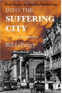 Friday Finds April 17 2020 -Gina Reviews Into the Suffering City by Bill LeFurgy