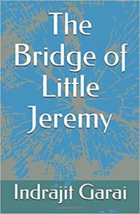 Bridge of Little Jeremy Indrajit GARAI by Book Cover