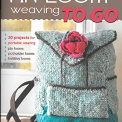 Pin Loom Weaving To Go by Margaret Stump | Book Review