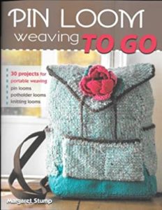 Pin Loom Weaving to Go by Margaret Stump | Book Review