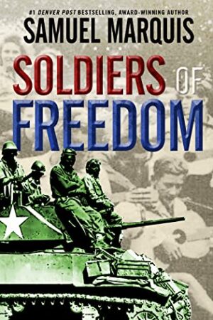 Soldiers of Freedom by Samuel Marquis | Spotlight