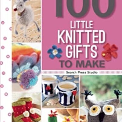 100 Little Knitted Gifts to Make | Review