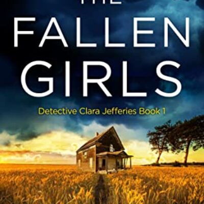 The Fallen Girls by Kathryn Casey