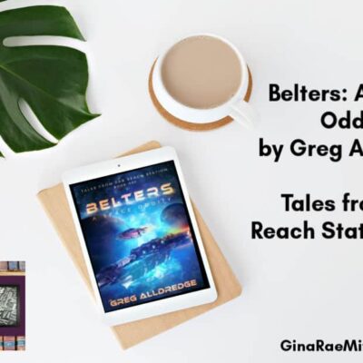 Belters: A Space Oddity by Greg Alldredge | Tales from Far Reach Station Book 1
