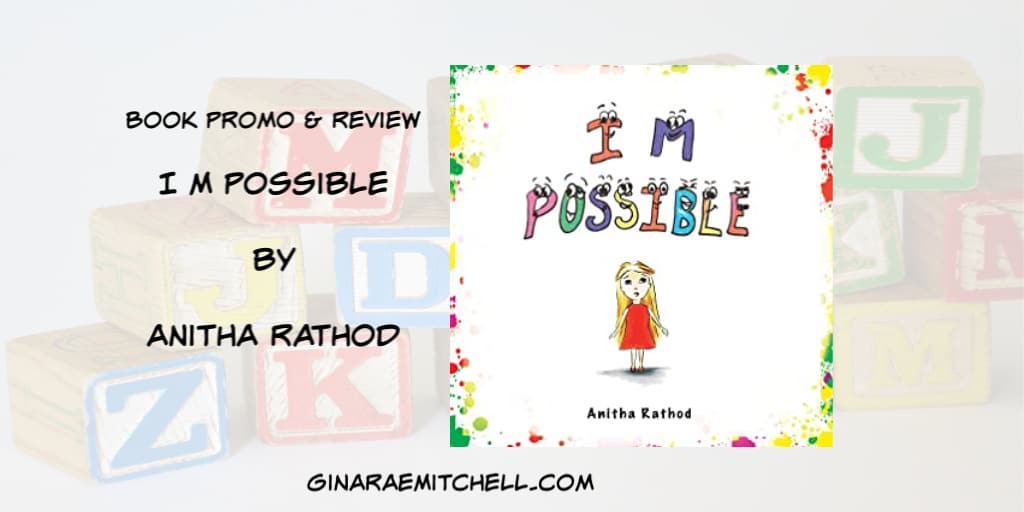 I M POSSIBLE BY ANITHA RATHOD | BOOK PROMO & REVIEW book cover little blonde girl with colorful letters
