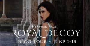 Royal Decoy by Heather Frost | Fate of Eyrinthia Book 1 | Book Review | Blog Tour | Author Interview