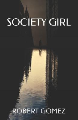 Society Girl by Robert Gomez | Book Review