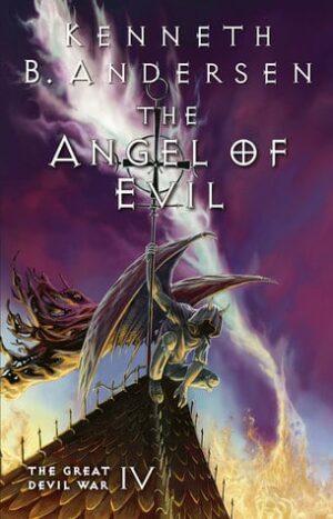 The Angel of Evil by Kenneth B. Andersen | The Great Devil War #4 | Blog Tour