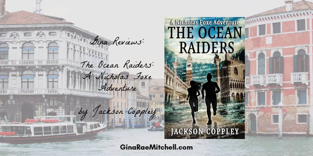 The Ocean Raiders by Jackson Coppley | A Nicholas Foxe Adventure |Release Day Spotlight | Review Book cover
