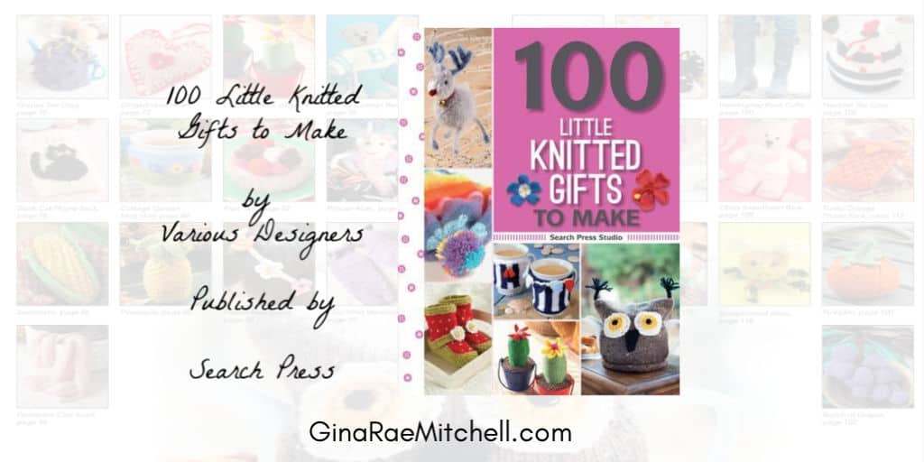 100 Little Knitted Gifts to Make | Review