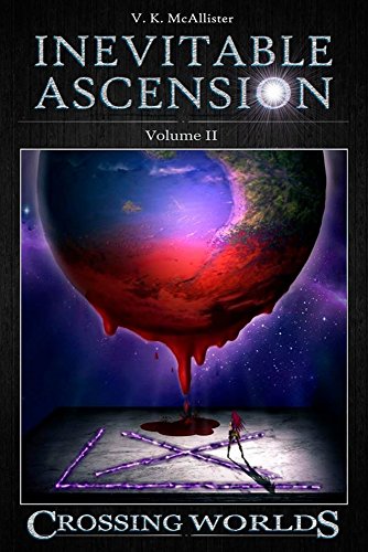 Inevitable Ascension-Crossing Worlds by V. K. McAllister Book cover | Gina's Friday Finds | July 17, 2020