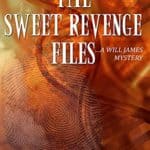 The Sweet Revenge Files by Herman Martin - Friday Finds July 24, 2020