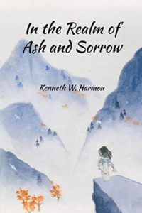 In the Realm of Ash and Sorrow by Kenneth Harmon book cover | Friday Finds Roundup | August 7, 2020