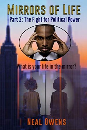 Mirrors of Life Part 2 by Neal Owens