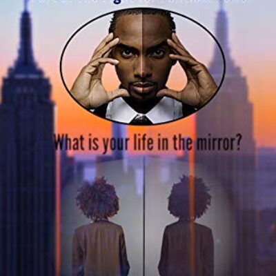 Mirrors of Life Part 2 by Neal Owens