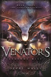 Book cover - Venators: Legends Rise by Devri Walls
