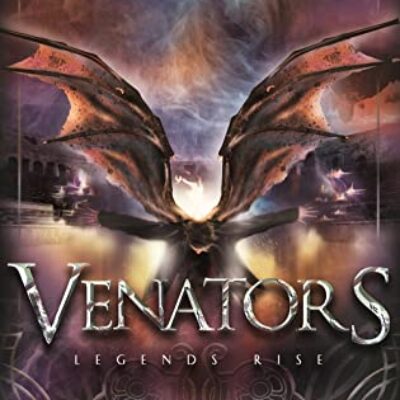 Venators: Legends Rise by Devri Walls