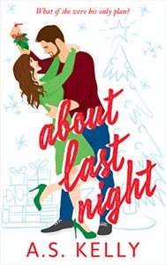 Book cover - About Last Night by A. S. Kelly
