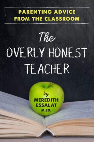 The Overly Honest Teacher by Meredith Essalat