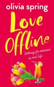 Book cover - Love Offline by Olivia Spring