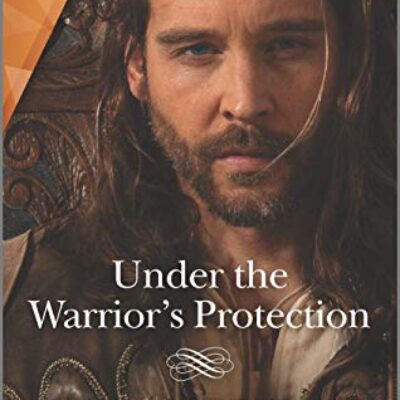 Under the Warrior’s Protection by Ella Matthews
