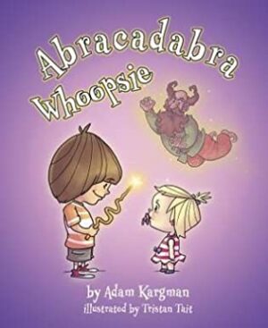 Abracadabra Whoopsie by Adam Kargman | Review