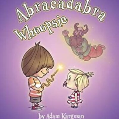 Abracadabra Whoopsie by Adam Kargman | Review