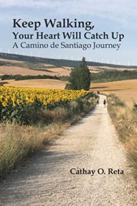 Keep Walking, Your Heart Will Catch Up by Cathay Reta Book Cover