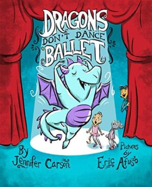 Dragons Don’t Dance Ballet by Jennifer Carson | Review | Blog Tour