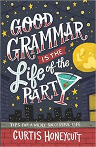 Good Grammar is the Life of the Party by Curtis Honeycutt image