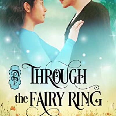 Through the Fairy Ring by Melissa McTernan | Win a $10 Giveaway & Read an Excerpt