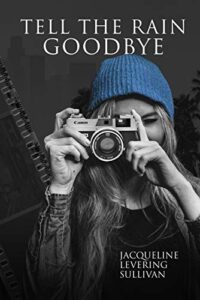 Tell the Rain Goodbye by Jacqueline Sullivan Cover - Friday Finds | January 15, 2021