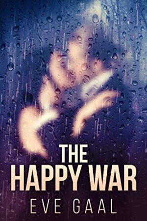 The Happy War by Eve Gaal | Review