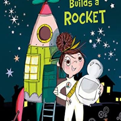 Sadie Sprocket Builds a Rocket by Sue Fleiss | Review