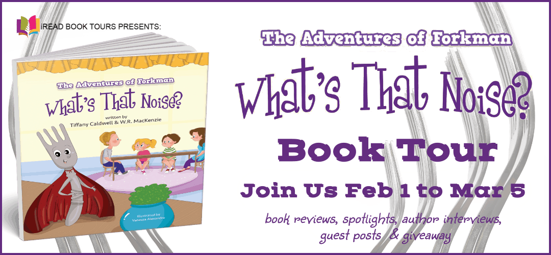 The Adventures of Forkman: What’s That Noise by Tiffany Caldwell and WR MacKenzie | Review