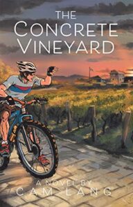 Friday Finds Roundup | February 5, 2021 -The Concrete Vineyard by Cam Lang Book Cover