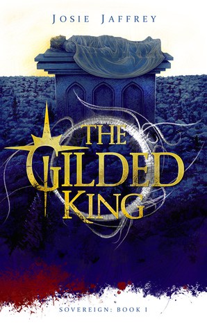 Image - The Gilded King by Josie Jaffrey