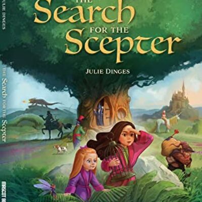 The Search for the Scepter by Julie Dinges | Spotlight
